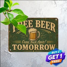 Free Beer Tomorrow Novelty Sign Vintage Funny Bar Pub Metal Tin Plaque picture