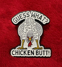 GUESS WHAT? CHICKEN BUTT enamel pin - funny saying -   picture