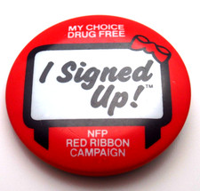 Red Ribbon Campaign Pinback Button I Signed Up My Choice Drug Free NFP picture