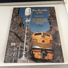 Rio Grande in Color, Vol. 4 Late Steam & First Gen Diesels by Timothy Morris picture