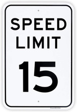 Large Speed Limit 15 MPH Sign, 18