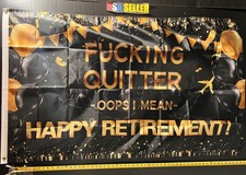 Happy Retirement Flag FREE USA SHIP F*cking Quitter Party Man Cave Sign 3x5' picture