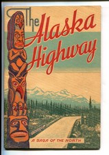 1943 The Alaska Highway,  A Saga of the North, Vintage Booklet picture