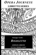 Giuseppe Verdi's RIGOLETTO COMPLETE LIBRETTO: Rigoletto - Opera Journeys Librett picture