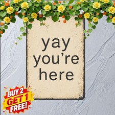 Yay You're Here Entryway Tin Sign Friendly Guest Welcome Wall Decor 8x12 picture
