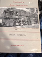 Encyclopia Of Western Railroad History Vol.3 OR&WA ByDonald Robertson HB,DC 1995 picture
