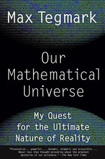 Our Mathematical Universe: My Quest for the Ultimate Nature of Reality picture