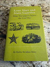 Texas A&M University Press Lone Stars and State Gazettes: Texas Newspapers picture