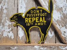 VINTAGE VOTING PORCELAIN SIGN RARE OLD POLITICAL DONT PUSSYFOOT REPEAL 18TH AMDT picture