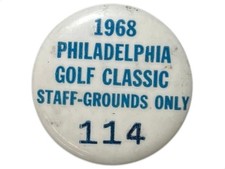 Vintage 1968 Philadelphia Golf Classic Pinback Button Staff Grounds Pass 1.5