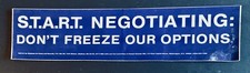 “S.T.A.R.T. Negotiating: Don’t Freeze Our Options” Bumper Sticker — 1984 Vintage picture