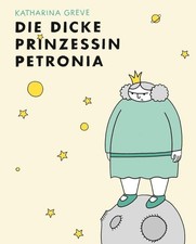 Katharina Greve Die dicke Prinzessin Petronia (Hardback) (UK IMPORT) picture