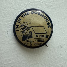 1940's I'M IN THE DOGHOUSE tin litho 1 3/8