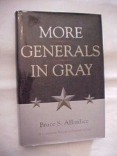MORE GENERALS IN GRAY by ALLARDICE; CIVIL WAR 137 CONFEDERATES picture
