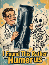 I Found This Rather Humerus Skeleton Fridge Magnet 1000A picture