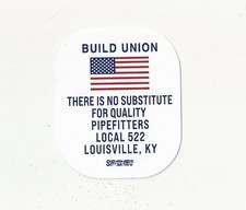 Retro BUILD UNION  NO SUBSTITUTE QUALITY PIPEFITTERS UA Local 522 Sticker picture