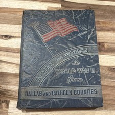 The Men and Women of World War II From Dallas and Calhoun Counties Book damaged picture