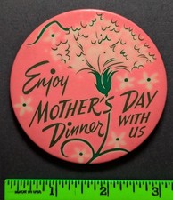 Vintage Enjoy Mother's Day Dinner Pink Flowers Pinback Pin picture