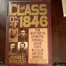 John C. Waugh The Class of 1846 Hardcover Civil War Militaria Inscribed picture