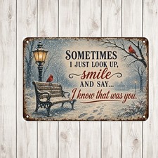 Sometimes I Just Look Up Smile Say I Know That Was You Faith Metal Sign picture