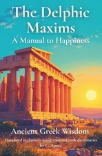 The Delphic Maxims: A Manual to Happiness picture