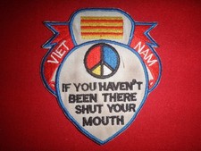 Vietnam War Patch PEACE Symbol IF YOU HAVEN'T BEEN THERE SHUT YOUR MOUTH picture
