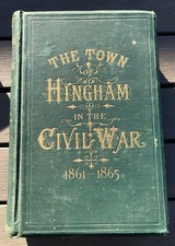 The Town Of Hingham In The Civil War 1861-1865 Antique Book 1876 picture