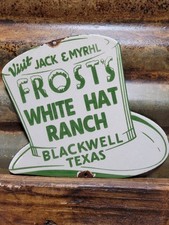 VINTAGE WHITE HAT RANCH PORCELAIN SIGN OLD FROSTS BLACKWELL TEXAS JACK & MYRHL picture