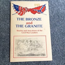 The Bronze and the Granite Vol I: Stories of Civil War Leaders, Militaria picture