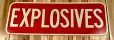 Vintage Explosives Metal Sign. 24” x 9” Not a Reproduction picture
