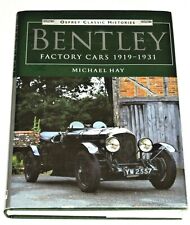 BENTLEY FACTORY CARS 1919-1931 by Michael Hay - 1998 Hardbound Edition with DJ picture