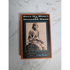 Bury My Heart at Wounded Knee Dee Brown 1971 Hardcover 13th Printing 0853222 picture