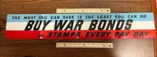 ORIGINAL 33 x 5.5” WWII 1942 Buy War Bonds or Stamps Every Pay Day Banner Poster picture
