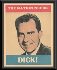 The Nation Needs Dick Nixon Campaign Poster Reprint On 50 Year Old Paper *P267 picture
