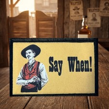 Say When Morale Patch Tombstone Doc Holiday picture
