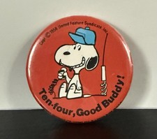 Snoopy Ten Four Good Buddy Peanuts Made USA Vintage Button Pin 2.25