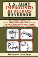 U.S. Army Improvised Munitions Handbook US Army Survival Paperback February 2017 picture