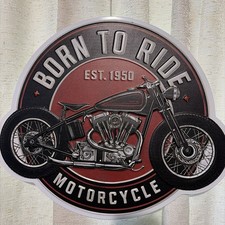 VINTAGE STYLE- BORN TO RIDE MOTORCYCLE SIGN- 18X16 INCH EMBOSSED METAL SIGN- NEW picture