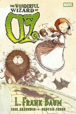 The Wonderful Wizard of Oz (Marvel Classics) - Hardcover By Eric Shanower - GOOD picture