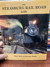 Strasburg Rail Road In Color Kurt Bell Jeremy Plant Railroad Book HC picture