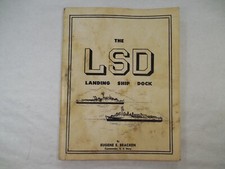 The LSD Landing Ship Dock by Eugene E. Bracken (Commander, U.S. Navy), 1965 picture