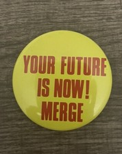 Vtg The Future Is Now Merge Pinback Button Bpn043 picture