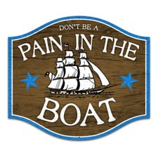 DON'T BE A PAIN IN THE BOAT 18