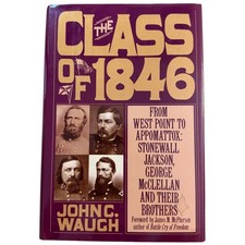 The Class of 1846 John C Waugh 1994 First Printing Civil War Hardcover picture