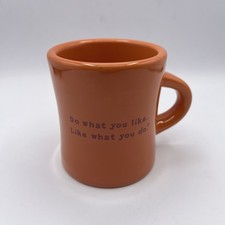 Life Is Good Do What You Like Like What You Do Orange Ceramic Coffee Mug picture