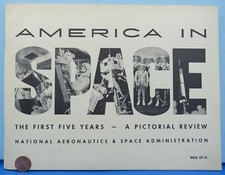 NASA PUBLICATION '63 vtg America In Space 1st 5 Years photos Mercury Apollo picture