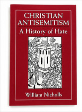 Christian Antisemitism History of Hate William Nicholls NEW Jewish Holocaust picture