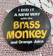 Vtg  I Did It New Way With The Brass Monkey Orange Juice Pinback Button 1970s picture