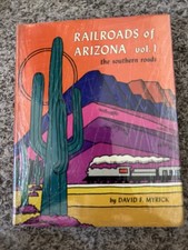 Railroads Of Arizona Vol. 1 The Southern Roads By David F. Myrick picture