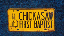 Vintage CHICKASAW Alabama FIRST BAPTIST CHURCH Front License Plate Booster picture